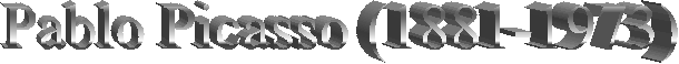 Pablo Picasso (1881-1973)

